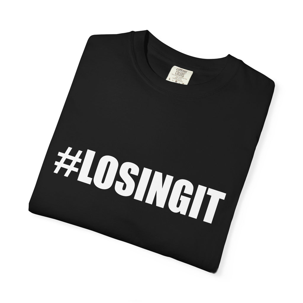 #LOSINGIT tee shirt MB