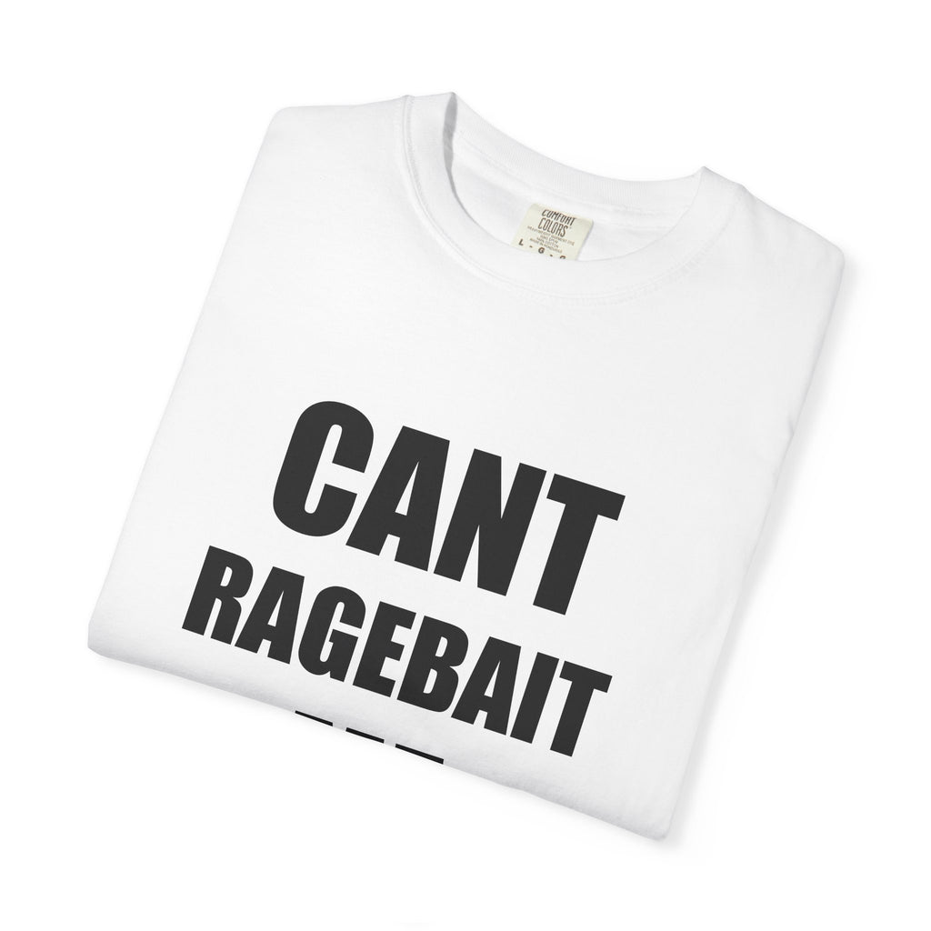 CANT RAGE BAIT ME solid white tee