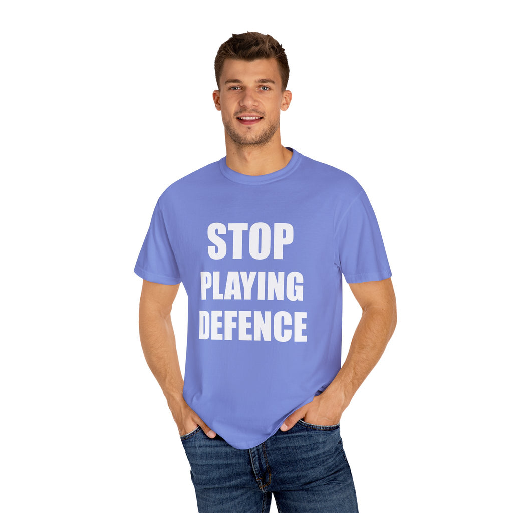 Stop Playing Defence Unisex tee shirt