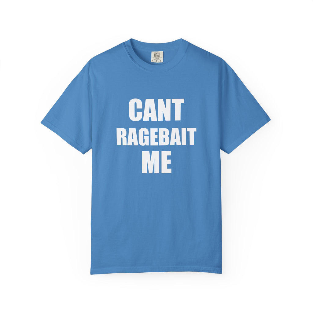 CANT RAGE BAIT ME tee shirt