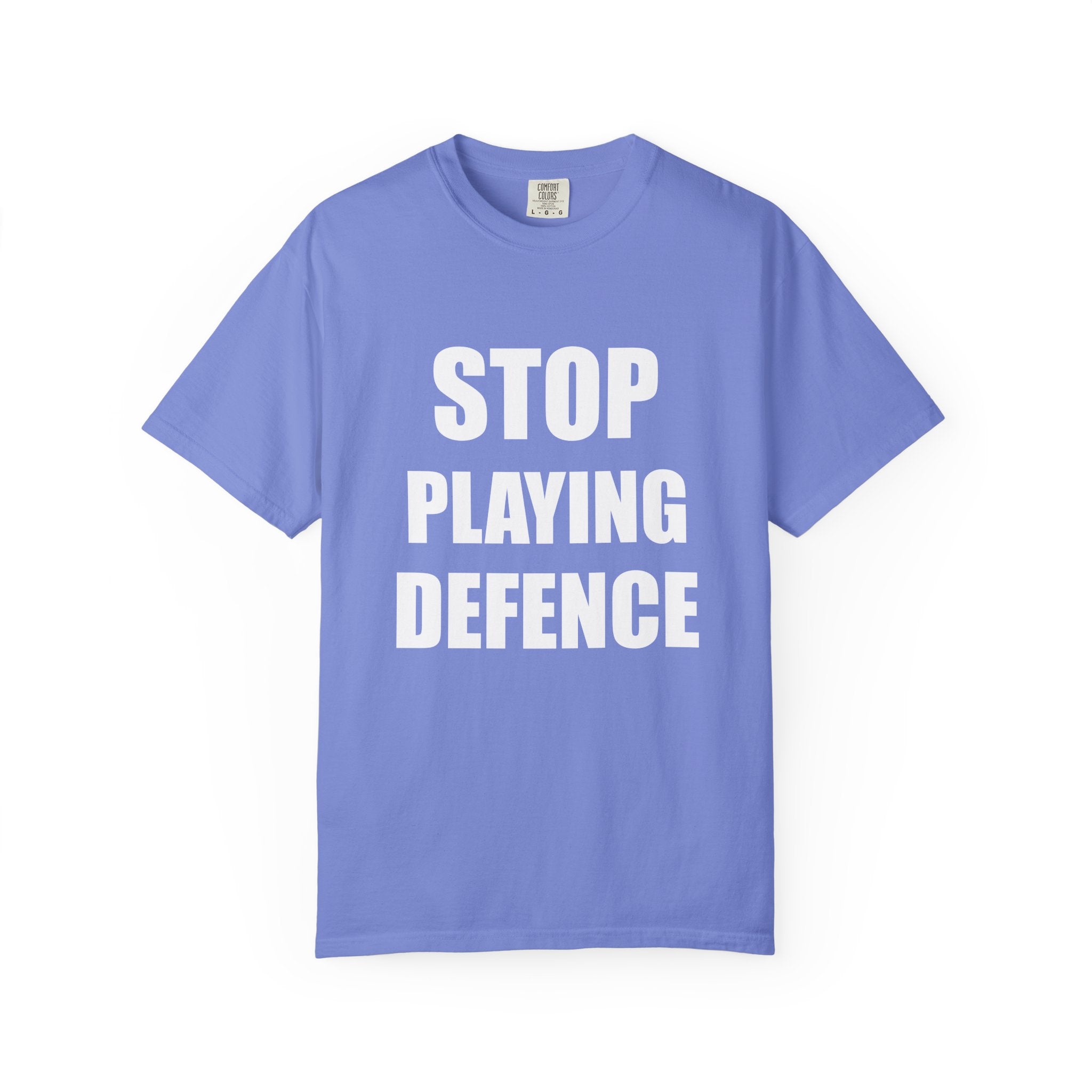 Stop Playing Defence Unisex tee shirt