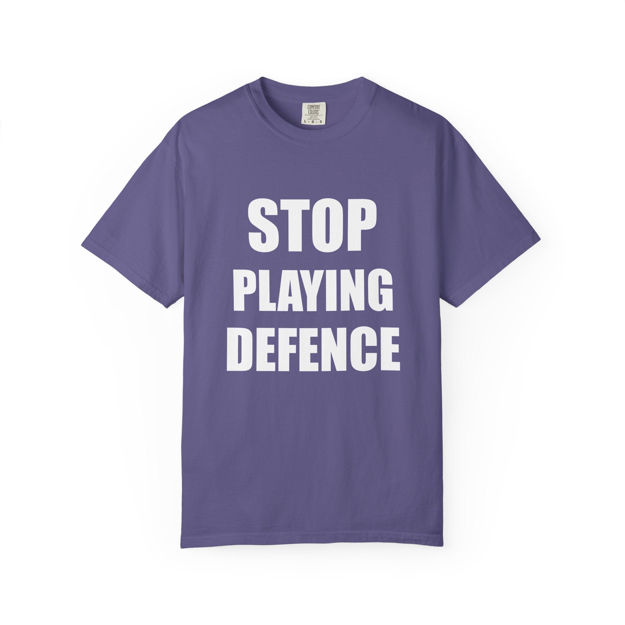 Stop Playing Defence Unisex tee shirt