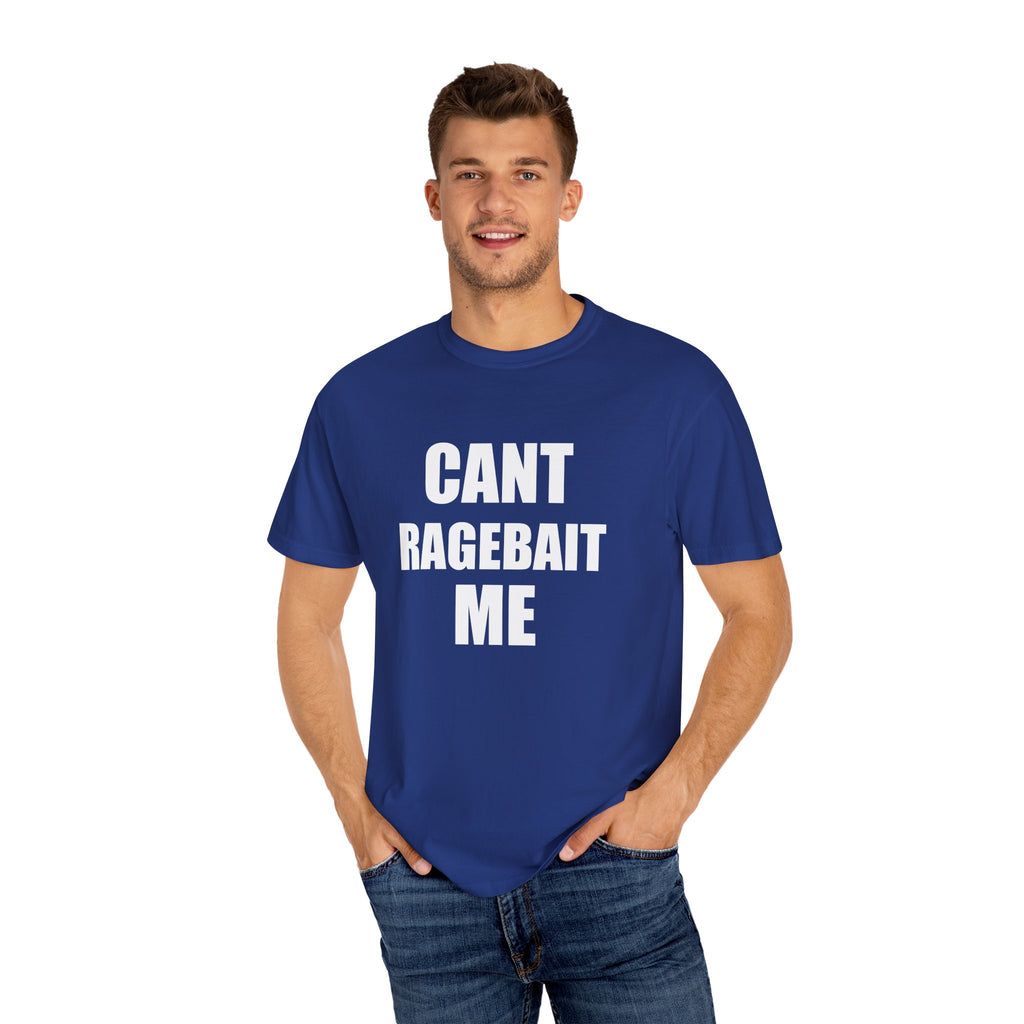 CANT RAGE BAIT ME tee shirt