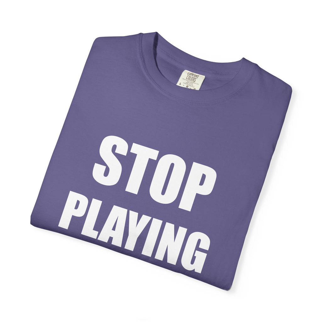 Stop Playing Defence Unisex tee shirt
