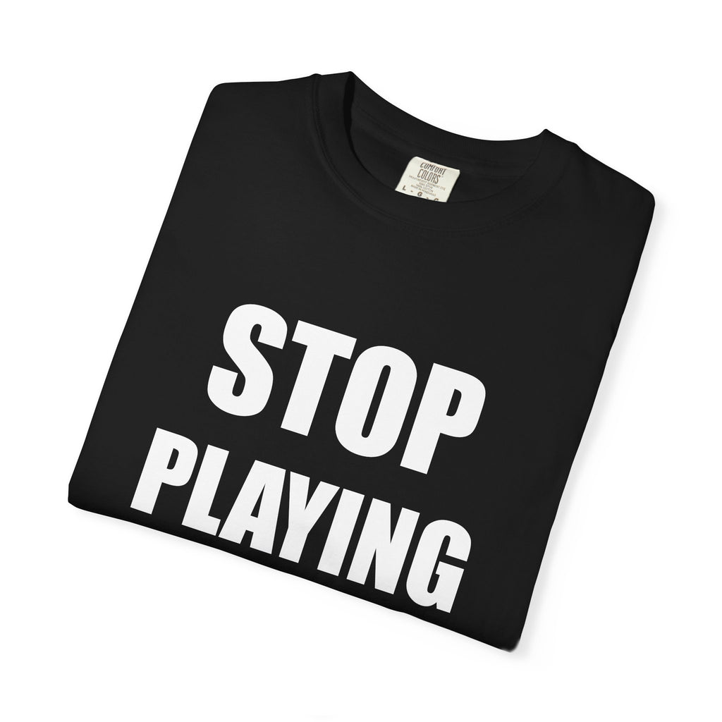 Stop Playing Defence Unisex tee shirt