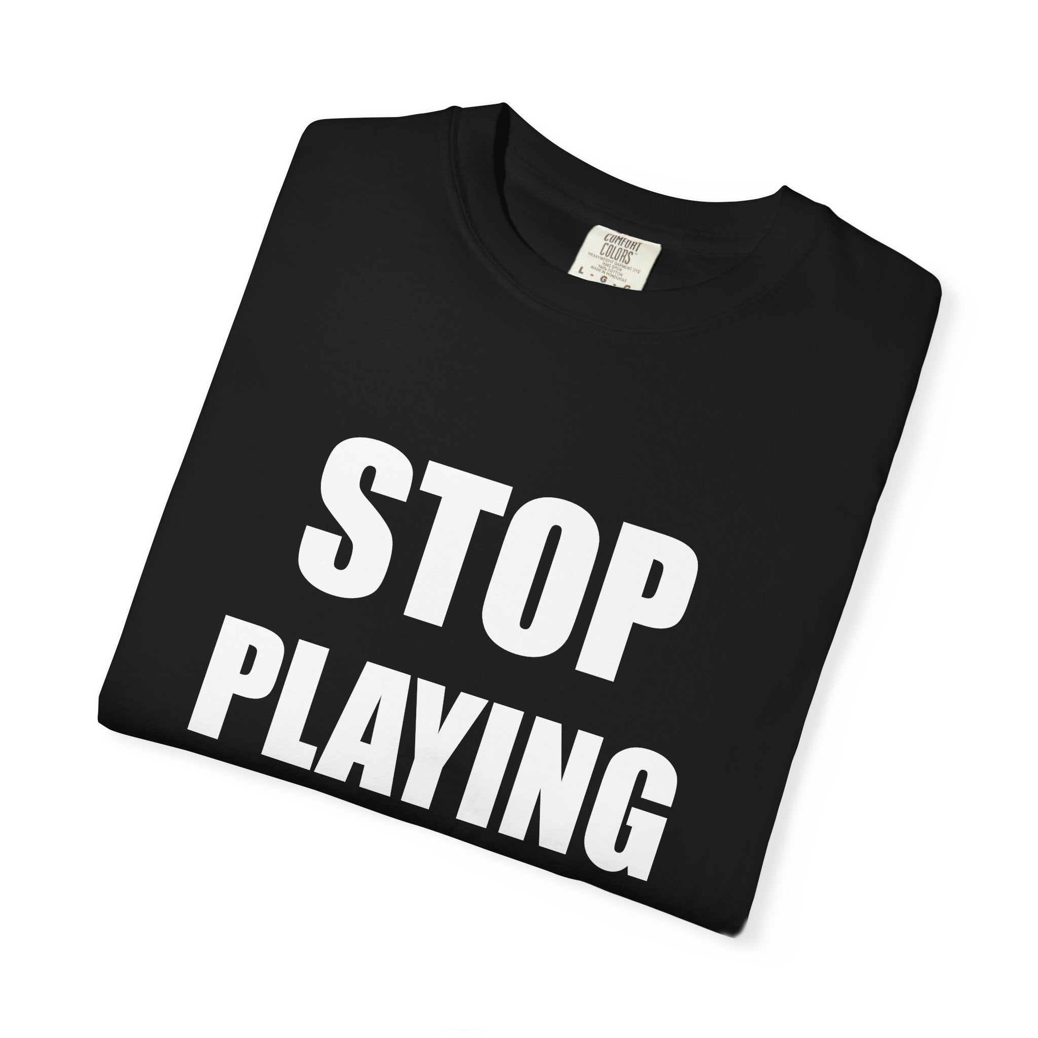 Stop Playing Defence Unisex tee shirt